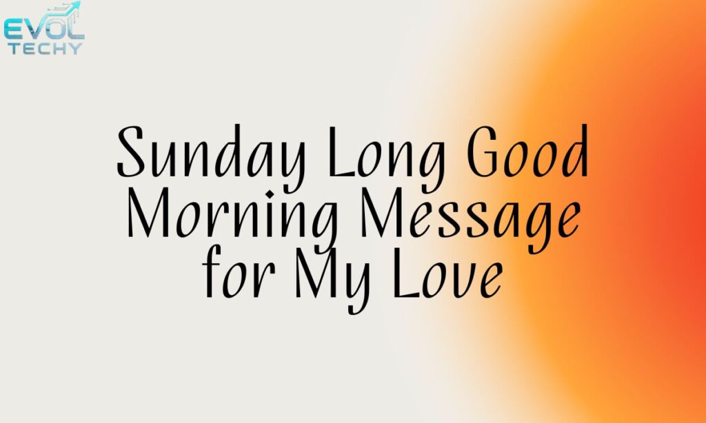 sunday-long-good-morning-message-for-my-love