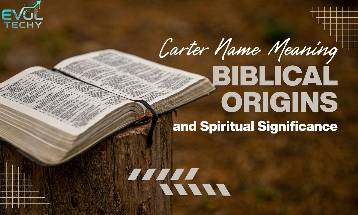 carter-name-meaning-biblical-origins-and-spiritual-significance