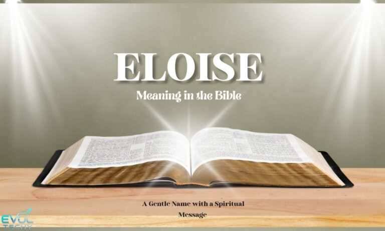eloise-meaning-in-the-bible-a-gentle-name-with-a-spiritual-message