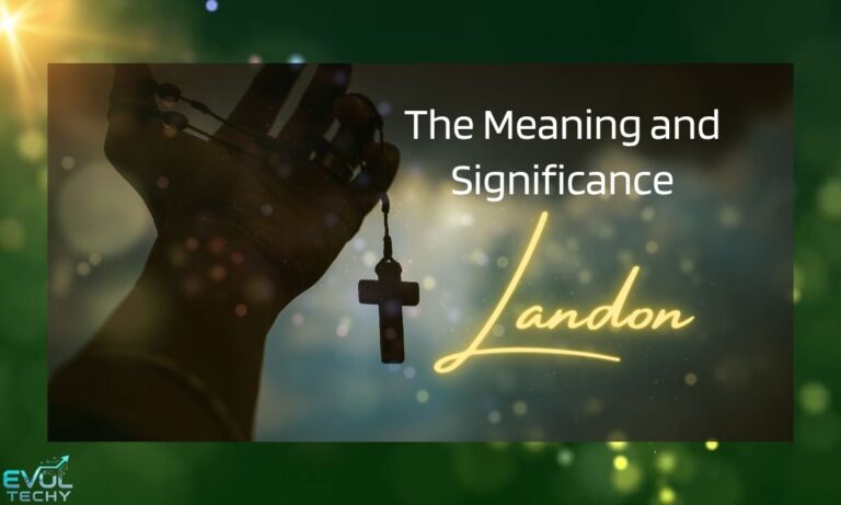 the-meaning-and-significance-of-the-name-landon