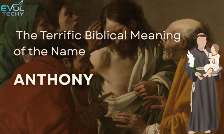 the-terrific-biblical-meaning-of-the-name-anthony