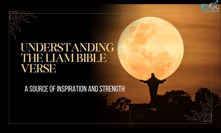 understanding-the-liam-bible-verse-a-source-of-inspiration-and-strength