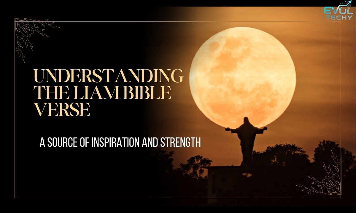 understanding-the-liam-bible-verse-a-source-of-inspiration-and-strength