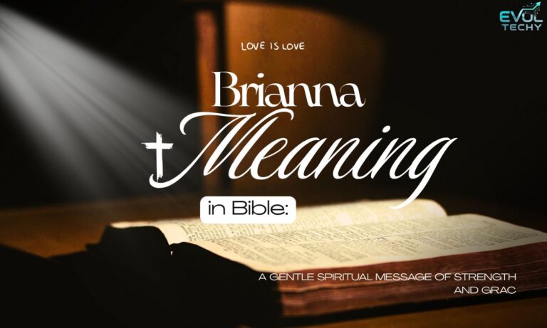 brianna-meaning-in-bible-a-gentle-spiritual-message-of-strength-and-grace