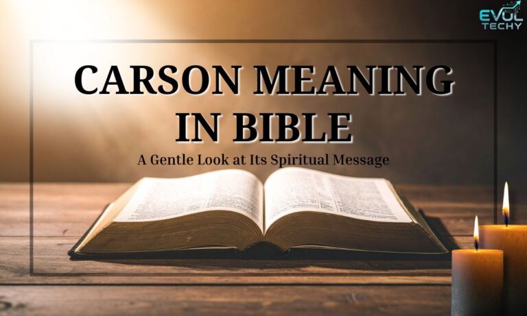 carson-meaning-in-bible-a-gentle-look-at-its-spiritual-message