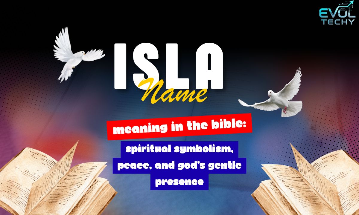 isla-name-meaning-in-the-bible-spiritual-symbolism-peace-and-gods-gentle-presence