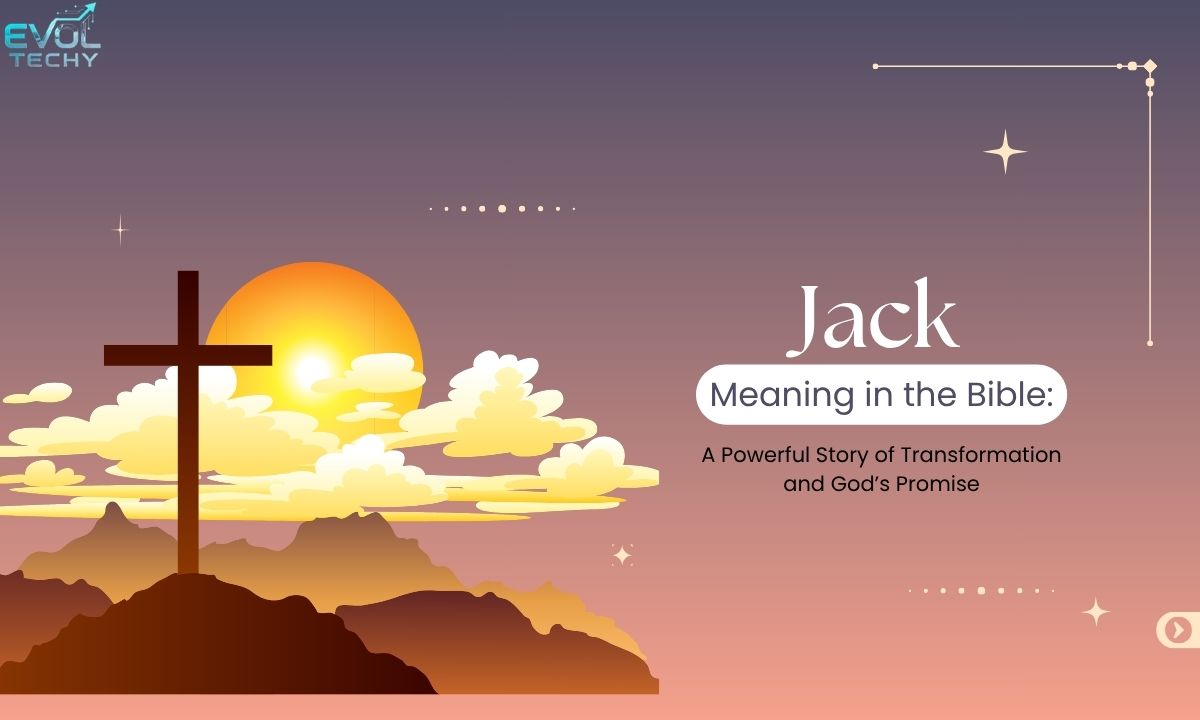 jack-meaning-in-the-bible-a-powerful-story-of-transformation-and-gods-promise