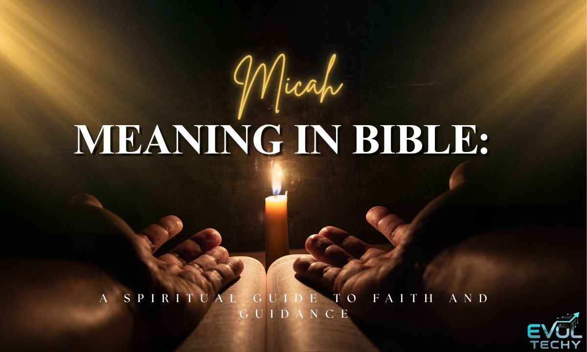 micah-meaning-in-bible-a-spiritual-guide-to-faith-and-guidance