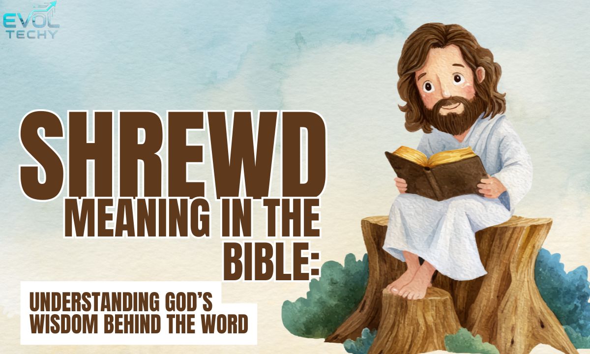 shrewd-meaning-in-the-bible-understanding-gods-wisdom-behind-the-word